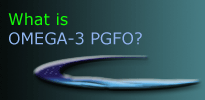 What is OMEGA 3 PGFO?