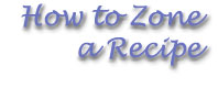 How to Zone a Recipe
